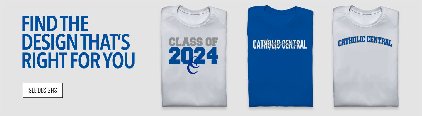Catholic Central toppers Find the Design That's Right For You - Single Banner