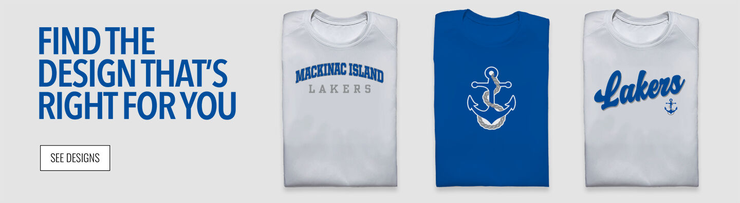 Mackinac Island  Lakers Find the Design That's Right For You - Single Banner