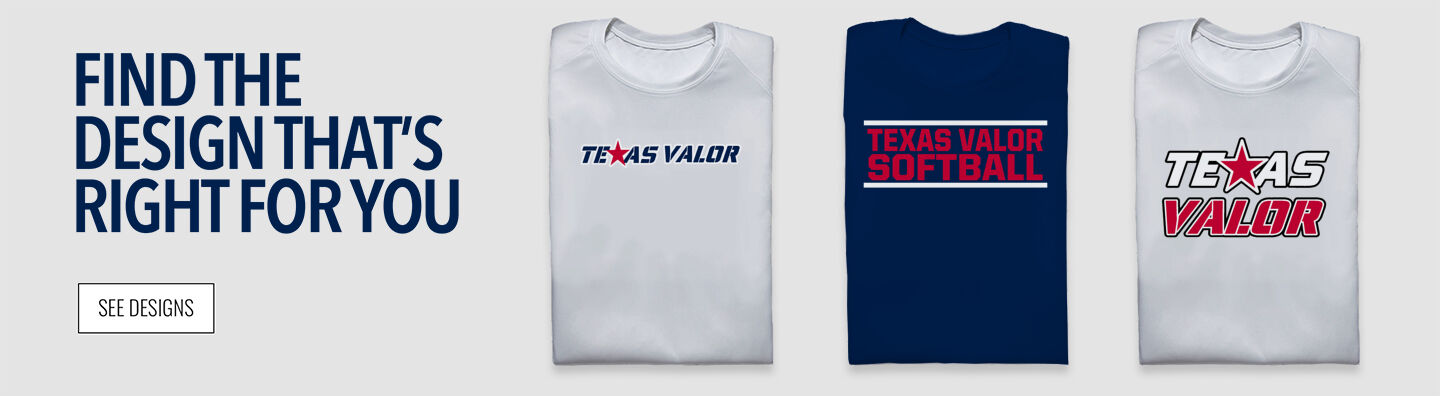 Texas Valor Online Store Find the Design That's Right For You - Single Banner