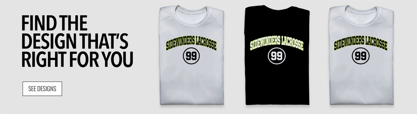 Sidewinders Lacrosse Online Apparel Store Find the Design That's Right For You - Single Banner