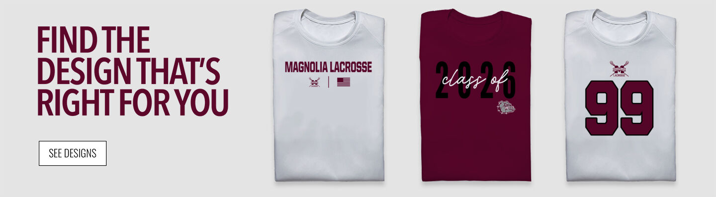 Magnolia Lacrosse  Magnolia Lacrosse Find the Design That's Right For You - Single Banner