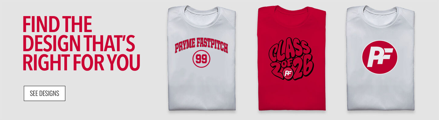 PRYME FASTPITCH PRYME FASTPITCH Find the Design That's Right For You - Single Banner