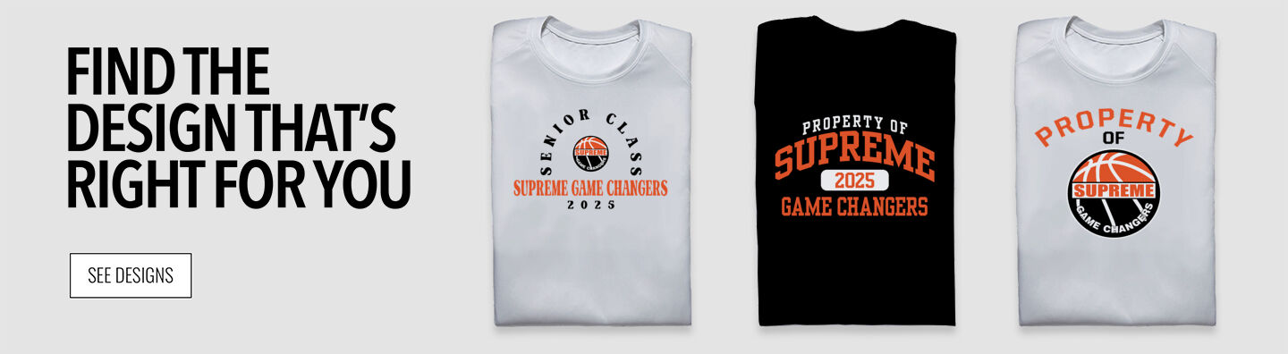 Supreme Game Changers Supreme Game Changer Find the Design That's Right For You - Single Banner