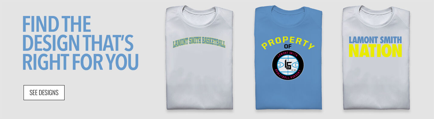 Lamont Smith Basketball Academy Lamont Smith Find the Design That's Right For You - Single Banner