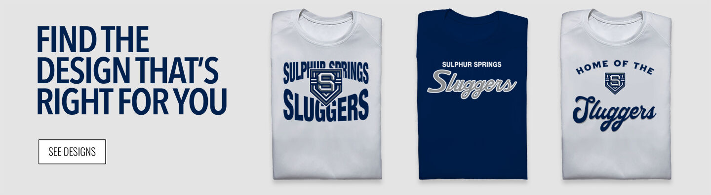 Sulphur Springs Sluggers Sluggers Find the Design That's Right For You - Single Banner