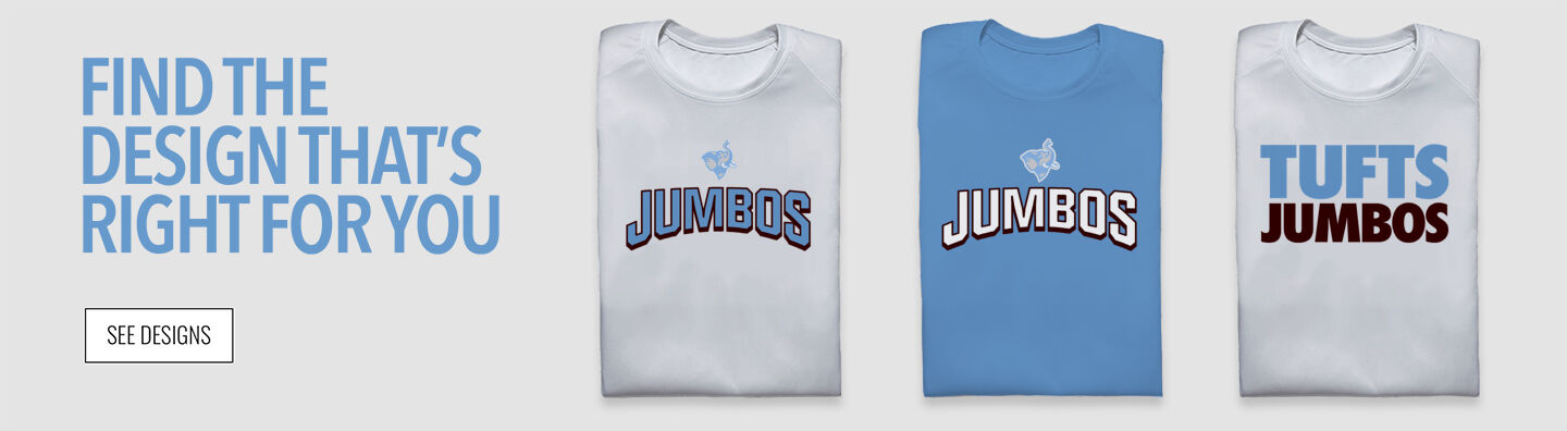 Tufts Jumbos Find the Design That's Right For You - Single Banner
