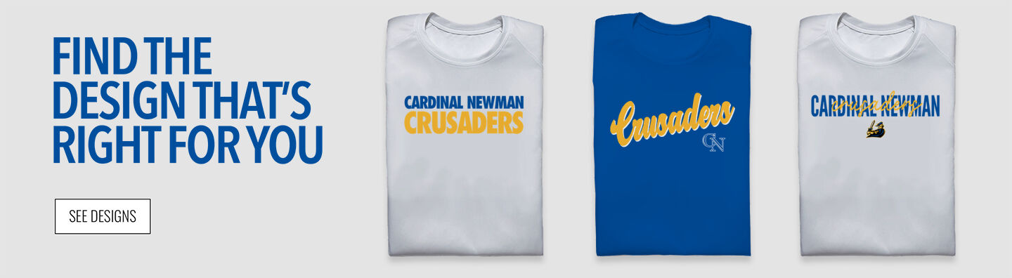 CARDINAL NEWMAN CRUSADERS ONLINE STORE Find Your Design Banner