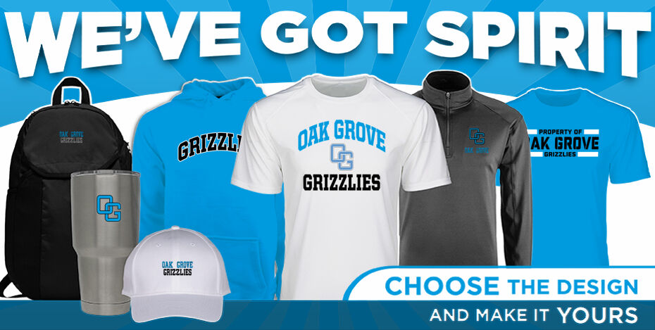Oak Grove Grizzlies We've Got Spirit - Dual Banner
