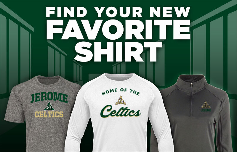 JEROME HIGH SCHOOL CELTICS Find Your Favorite Shirt - Dual Banner