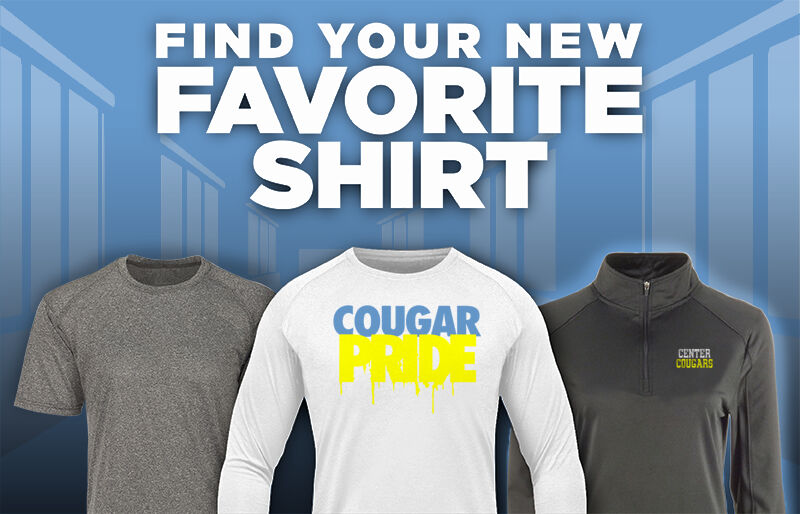 CENTER HIGH SCHOOL COUGARS Find Your Favorite Shirt - Dual Banner