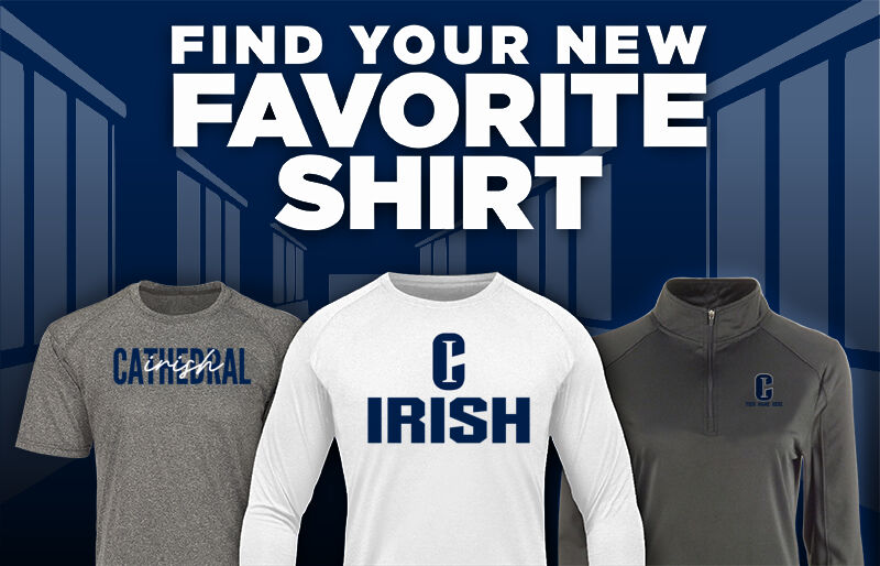 CATHEDRAL HIGH SCHOOL IRISH Find Your Favorite Shirt - Dual Banner