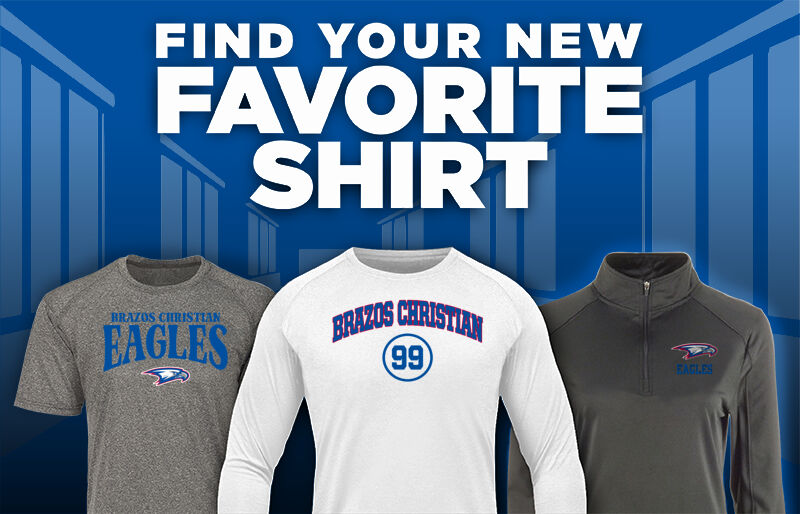 BRAZOS CHRISTIAN SCHOOL EAGLES Find Your Favorite Shirt - Dual Banner