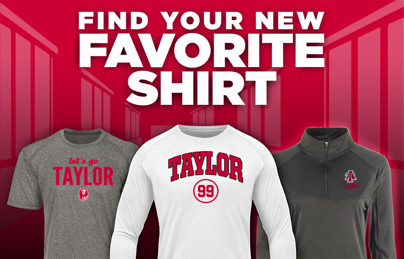 TAYLOR HIGH SCHOOL LIONS Find Your Favorite Shirt - Dual Banner