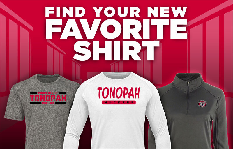 TONOPAH HIGH SCHOOL MUCKERS Find Your Favorite Shirt - Dual Banner