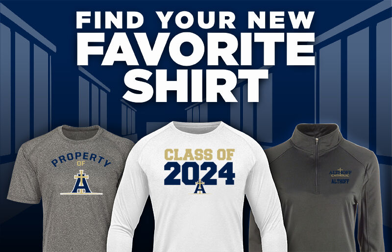 ALTHOFF CATHOLIC HIGH SCHOOL CRUSADERS Find Your Favorite Shirt - Dual Banner