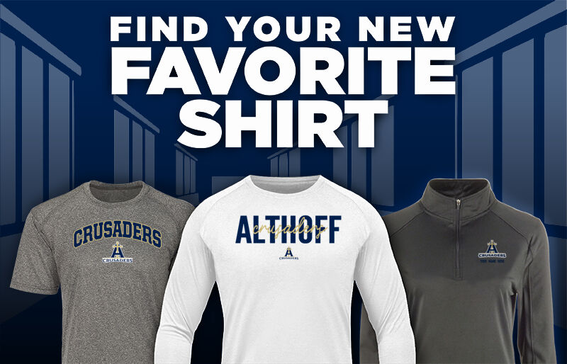 ALTHOFF CATHOLIC HIGH SCHOOL CRUSADERS Find Your Favorite Shirt - Dual Banner