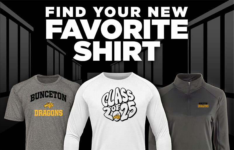 BUNCETON HIGH SCHOOL DRAGONS Find Your Favorite Shirt - Dual Banner