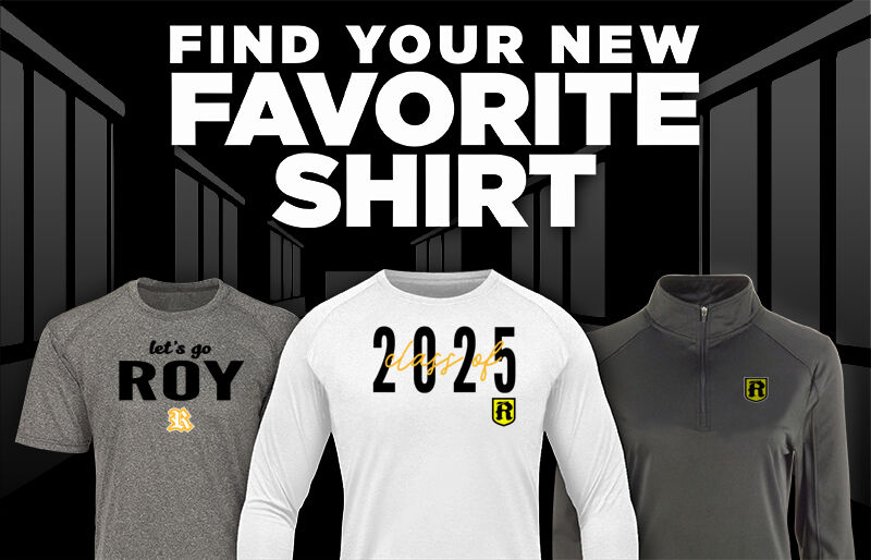 ROY HIGH SCHOOL ROYALS Find Your Favorite Shirt - Dual Banner