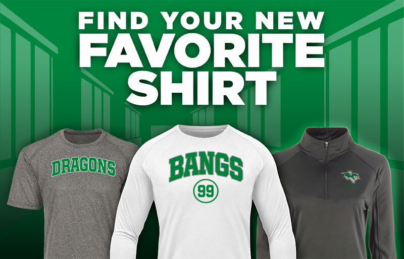 BANGS HIGH SCHOOL DRAGONS Find Your Favorite Shirt - Dual Banner
