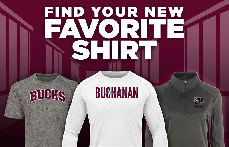 BUCHANAN HIGH SCHOOL BUCKS Find Your Favorite Shirt - Dual Banner