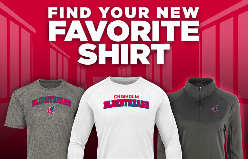 CHISHOLM HIGH SCHOOL BLUESTREAKS Find Your Favorite Shirt - Dual Banner