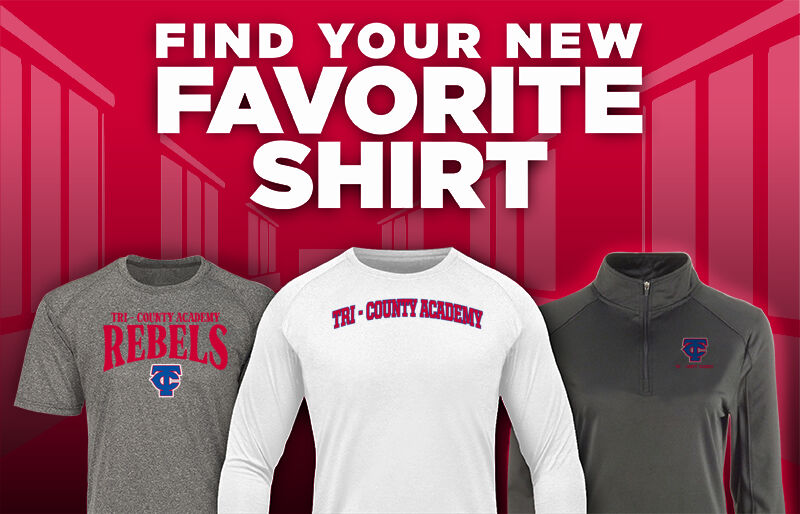 TRI-COUNTY ACADEMY REBELS Find Your Favorite Shirt - Dual Banner
