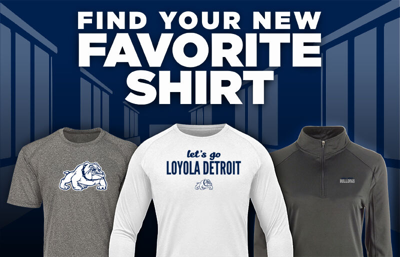 Loyola Detroit High School BULLDOGS Find Your Favorite Shirt - Dual Banner