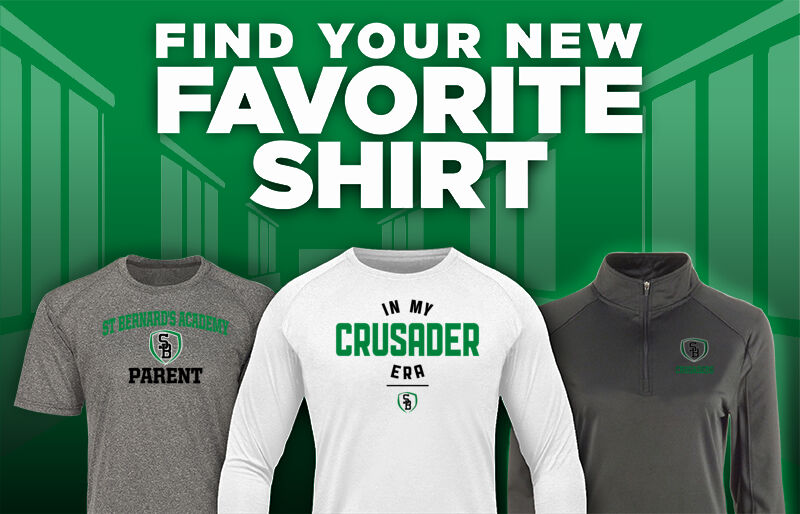 ST BERNARD'S ACADEMY CRUSADERS Find Your Favorite Shirt - Dual Banner