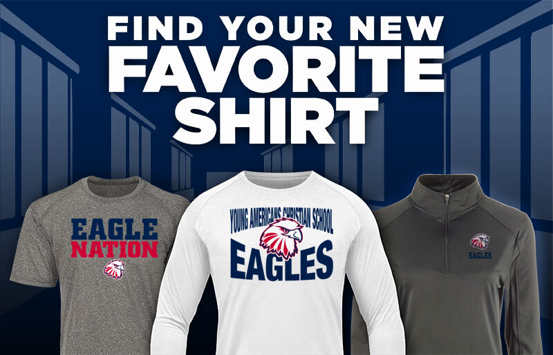 Young Americans Christian School EAGLES Find Your Favorite Shirt - Dual Banner