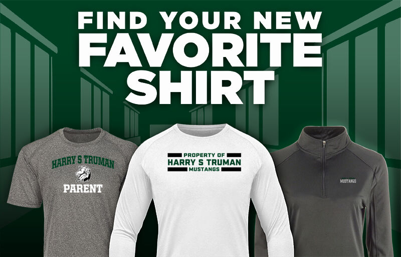 HARRY S TRUMAN HIGH SCHOOL MUSTANGS Find Your Favorite Shirt - Dual Banner