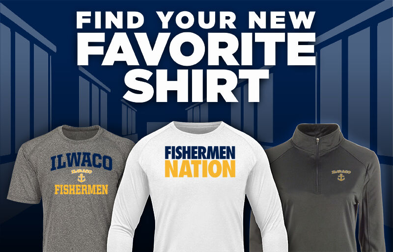 ILWACO HIGH SCHOOL FISHERMEN Find Your Favorite Shirt - Dual Banner