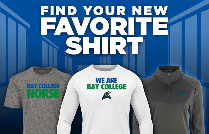 Bay College Norse Find Your Favorite Shirt - Dual Banner