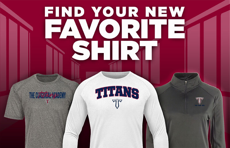 The Classical Academy Titans Find Your Favorite Shirt - Dual Banner
