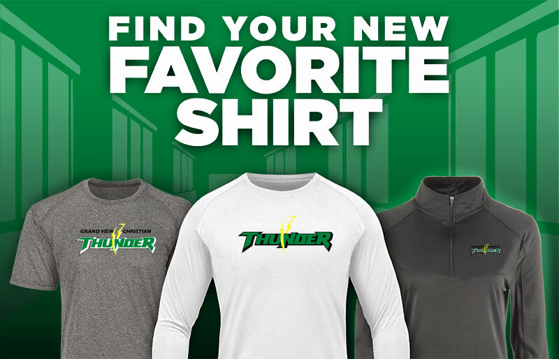 GRAND VIEW CHRISTIAN SCHOOL Thunder Find Your Favorite Shirt - Dual Banner
