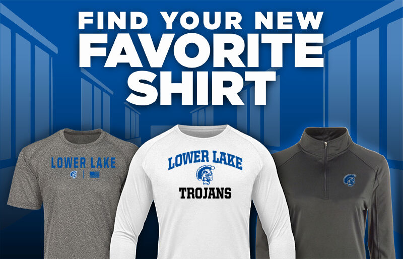 LOWER LAKE HIGH SCHOOL TROJANS Find Your Favorite Shirt - Dual Banner