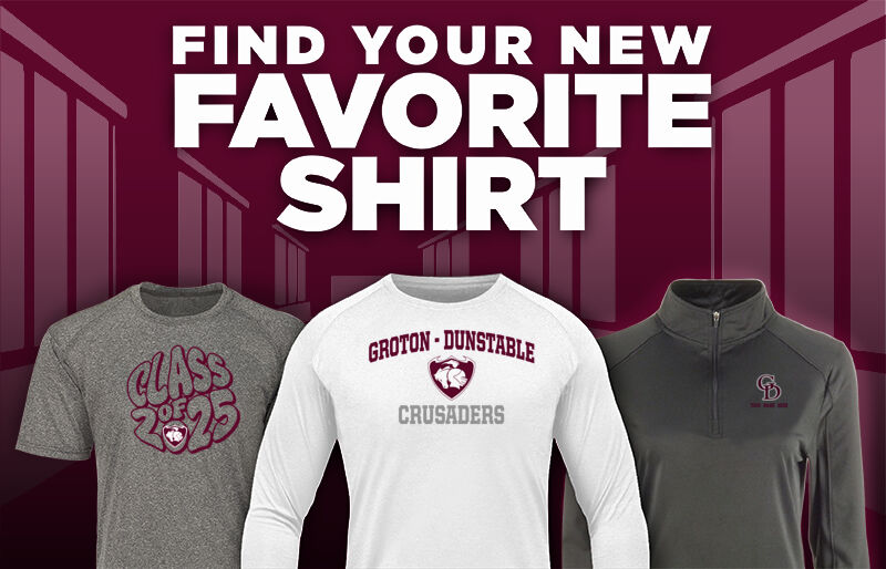 GROTON-DUNSTABLE HIGH SCHOOL CRUSADERS Find Your Favorite Shirt - Dual Banner