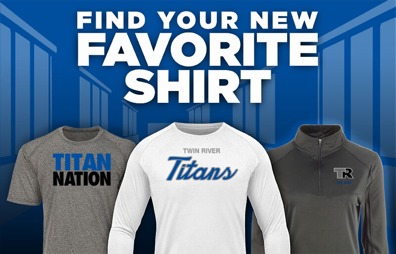 TWIN RIVER HIGH SCHOOL TITANS Find Your Favorite Shirt - Dual Banner