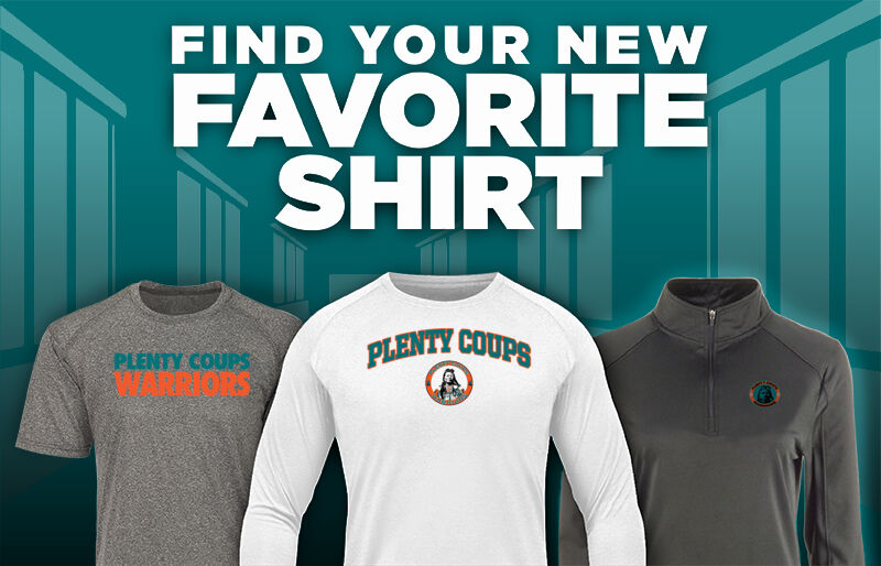 PLENTY COUPS HIGH SCHOOL WARRIORS Find Your Favorite Shirt - Dual Banner