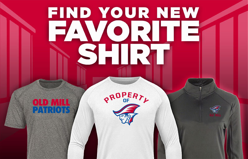 OLD MILL SENIOR HIGH SCHOOL PATRIOTS Find Your Favorite Shirt - Dual Banner