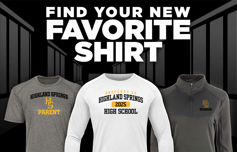HIGHLAND SPRINGS HIGH SCHOOL SPRINGERS Find Your Favorite Shirt - Dual Banner