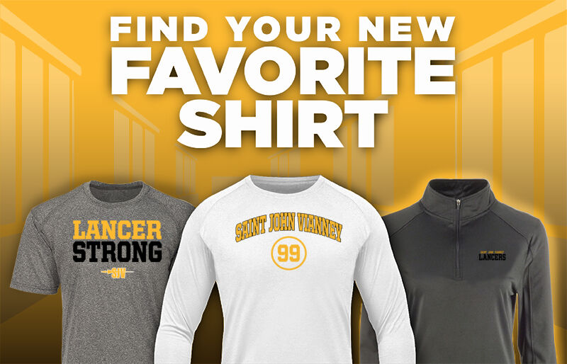 SAINT JOHN VIANNEY HIGH SCHOOL LANCERS Find Your Favorite Shirt - Dual Banner