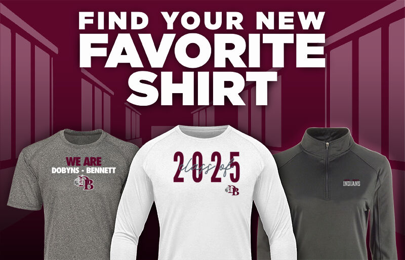 DOBYNS-BENNETT HIGH SCHOOL INDIANS Find Your Favorite Shirt - Dual Banner