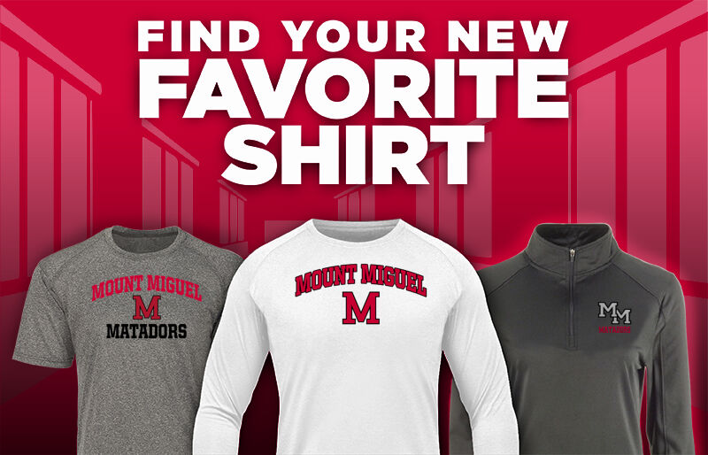 Mount Miguel Matadors Find Your Favorite Shirt - Dual Banner