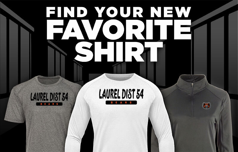 LAUREL PUBLIC SCHOOL DIST 54 BEARS Find Your Favorite Shirt - Dual Banner