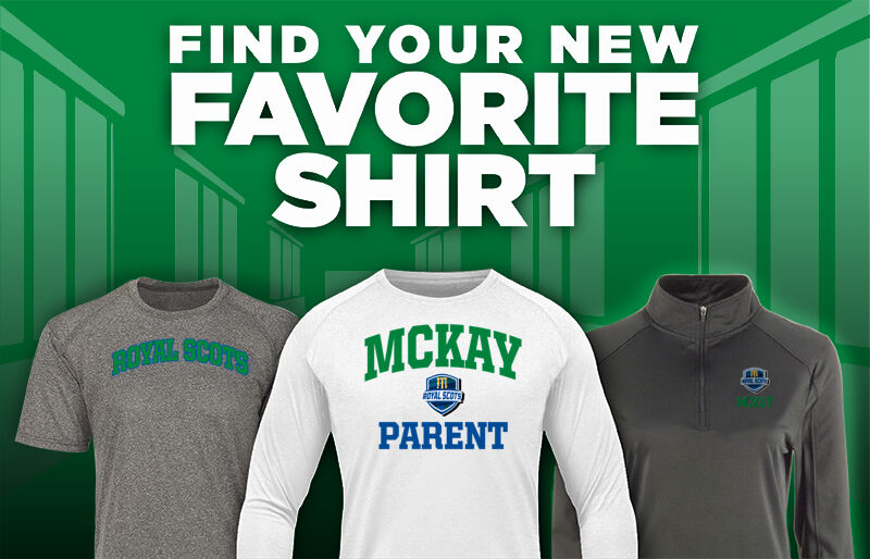 MCKAY HIGH SCHOOL ROYAL SCOTS Find Your Favorite Shirt - Dual Banner