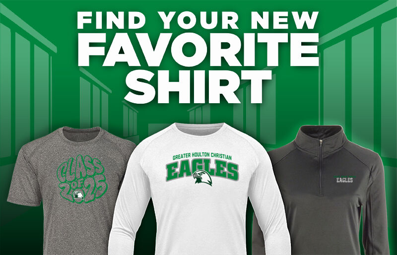 GREATER HOULTON CHRISTIAN  ACADEMY Find Your Favorite Shirt - Dual Banner