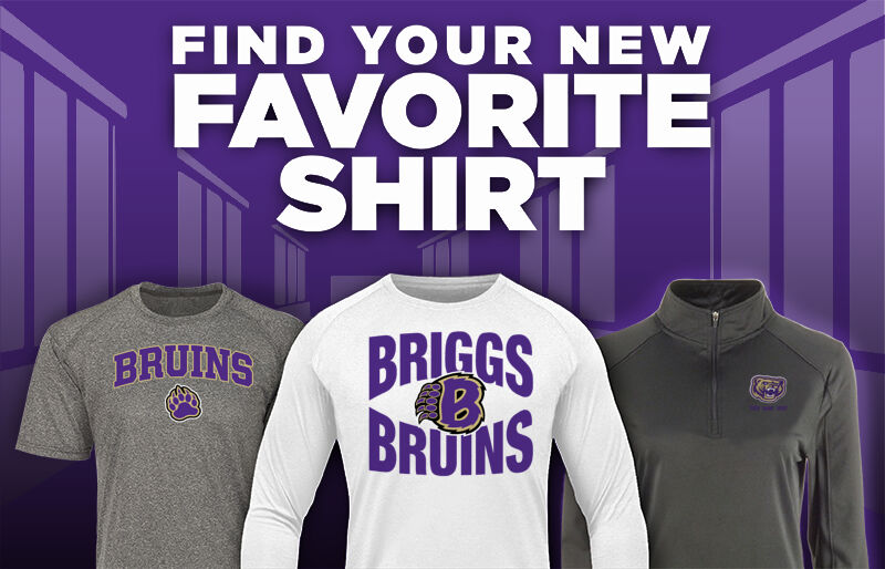 BRIGGS HIGH SCHOOL BRUINS Find Your Favorite Shirt - Dual Banner