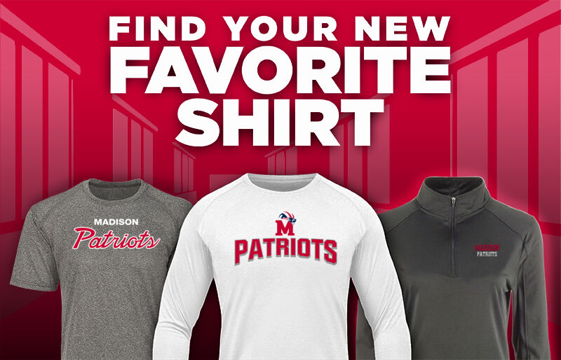 MADISON HIGH SCHOOL PATRIOTS Find Your Favorite Shirt - Dual Banner