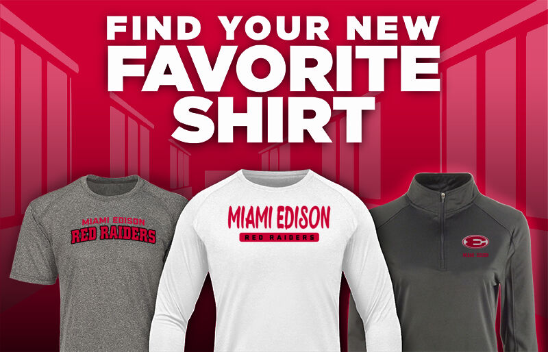 MIAMI EDISON HIGH SCHOOL RED RAIDERS Find Your Favorite Shirt - Dual Banner
