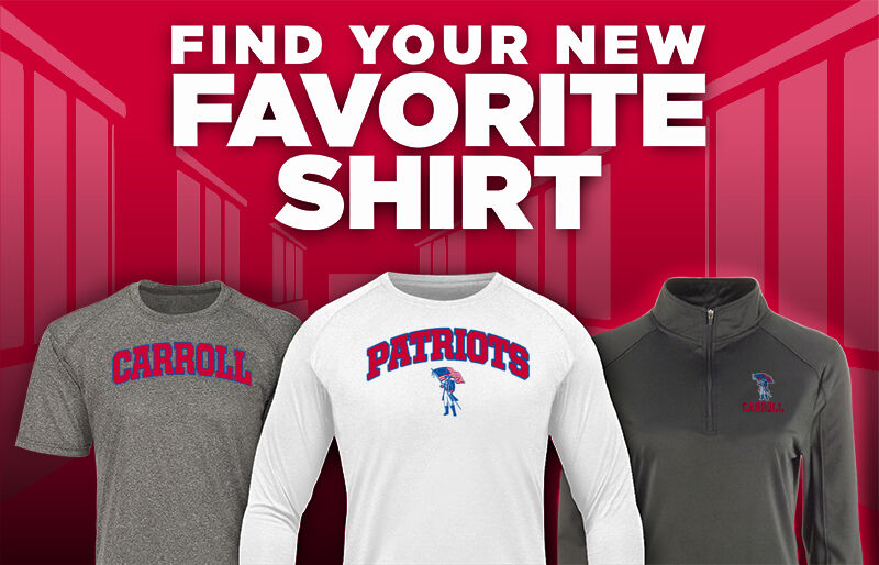 CARROLL HIGH SCHOOL PATRIOTS Find Your Favorite Shirt - Dual Banner